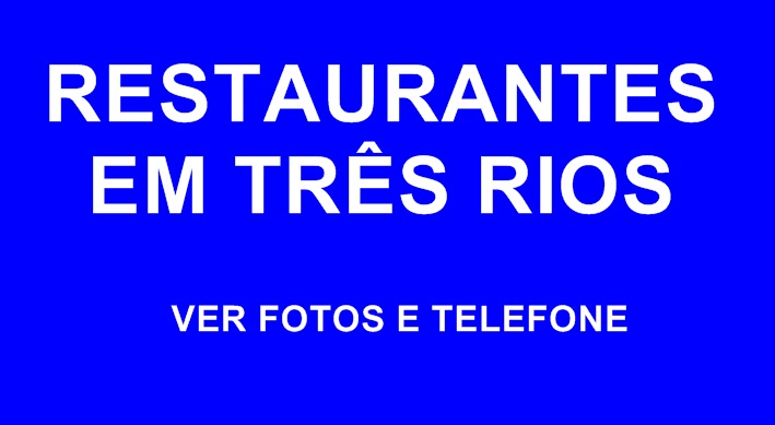 Restaurantes e Lanchonetes Três Rios